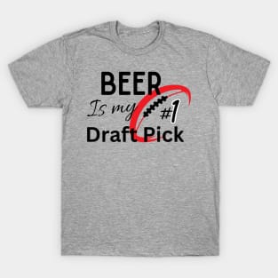 Beer Is My Draft Pick T-Shirt